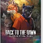 【Switch2】Back to the Dawn～ブレイク・ザ・アニマル・プリズン～ [通常版]の画像