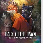 【Switch】Back to the Dawn～ブレイク・ザ・アニマル・プリズン～ [通常版]の画像